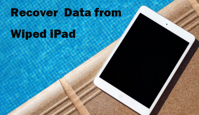 recover data from wiped ipad