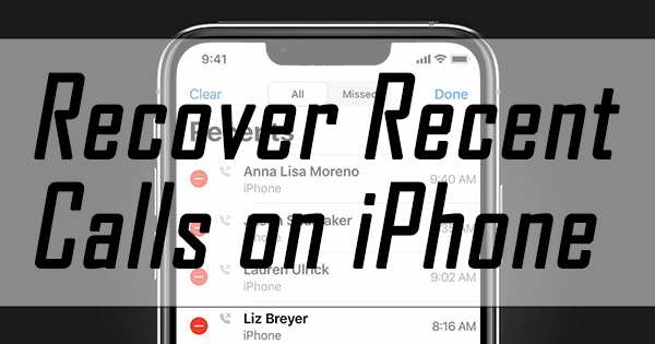 how to recover recent calls on iphone