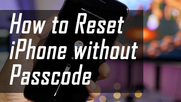 how to reset iphone without passcode