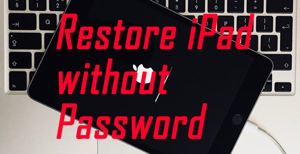 how to restore ipad without password