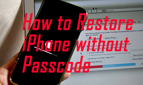 restore iphone without passcode