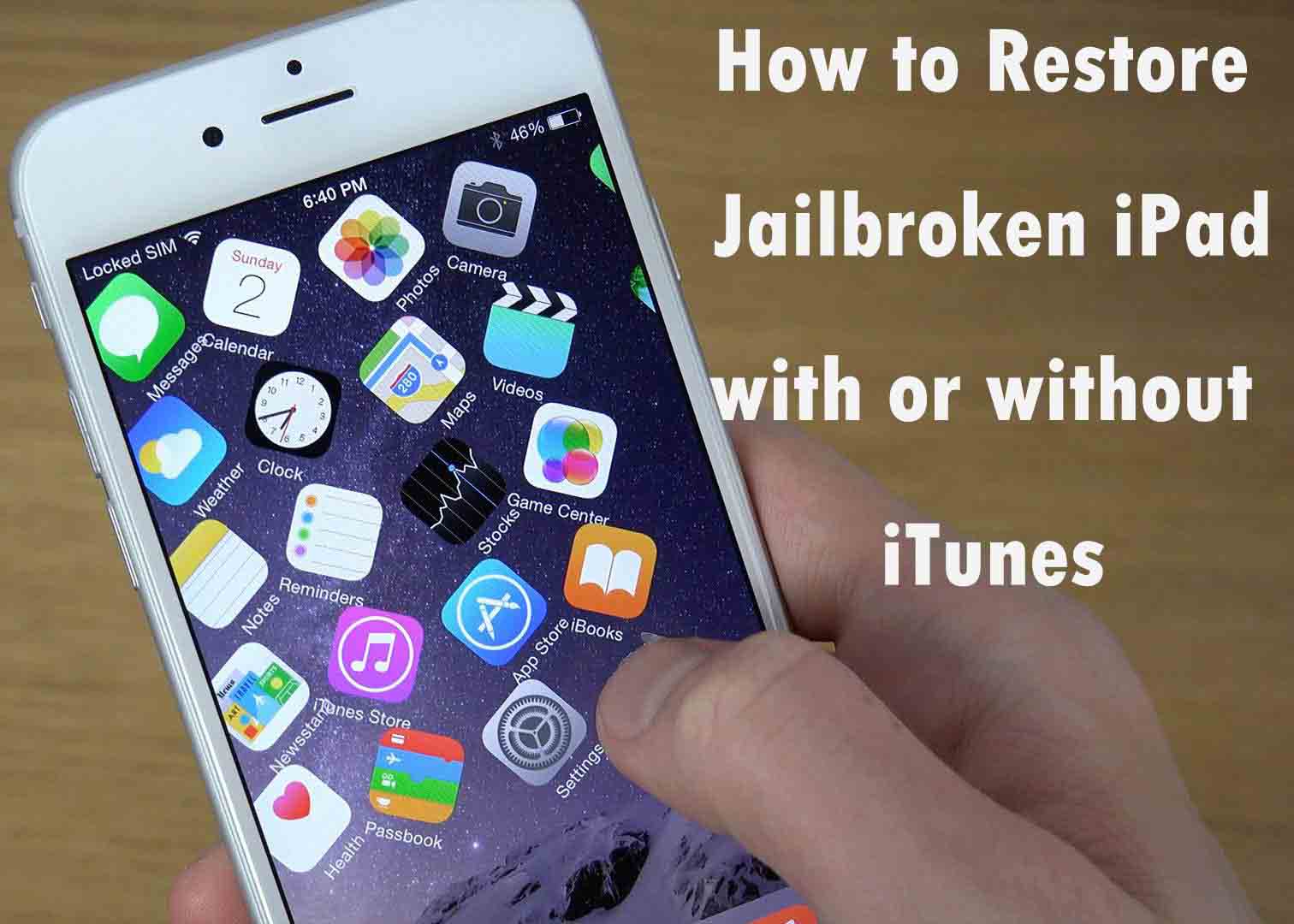 How to Restore Jailbroken iPad with or without iTunes?