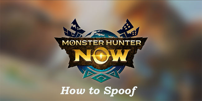 spoof monster hunter now