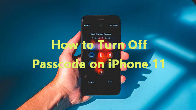 how to turn passcode off on iphone 11