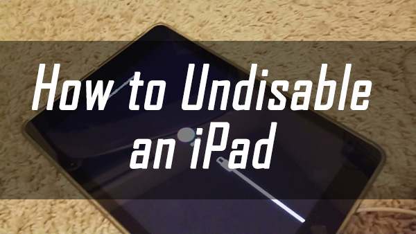 how to undisable an ipad
