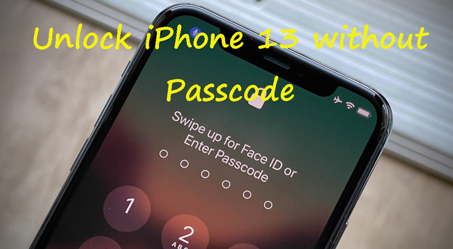 how to unlock iphone 13 without passcode