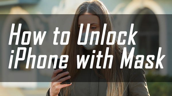 how to unlock iphone with mask