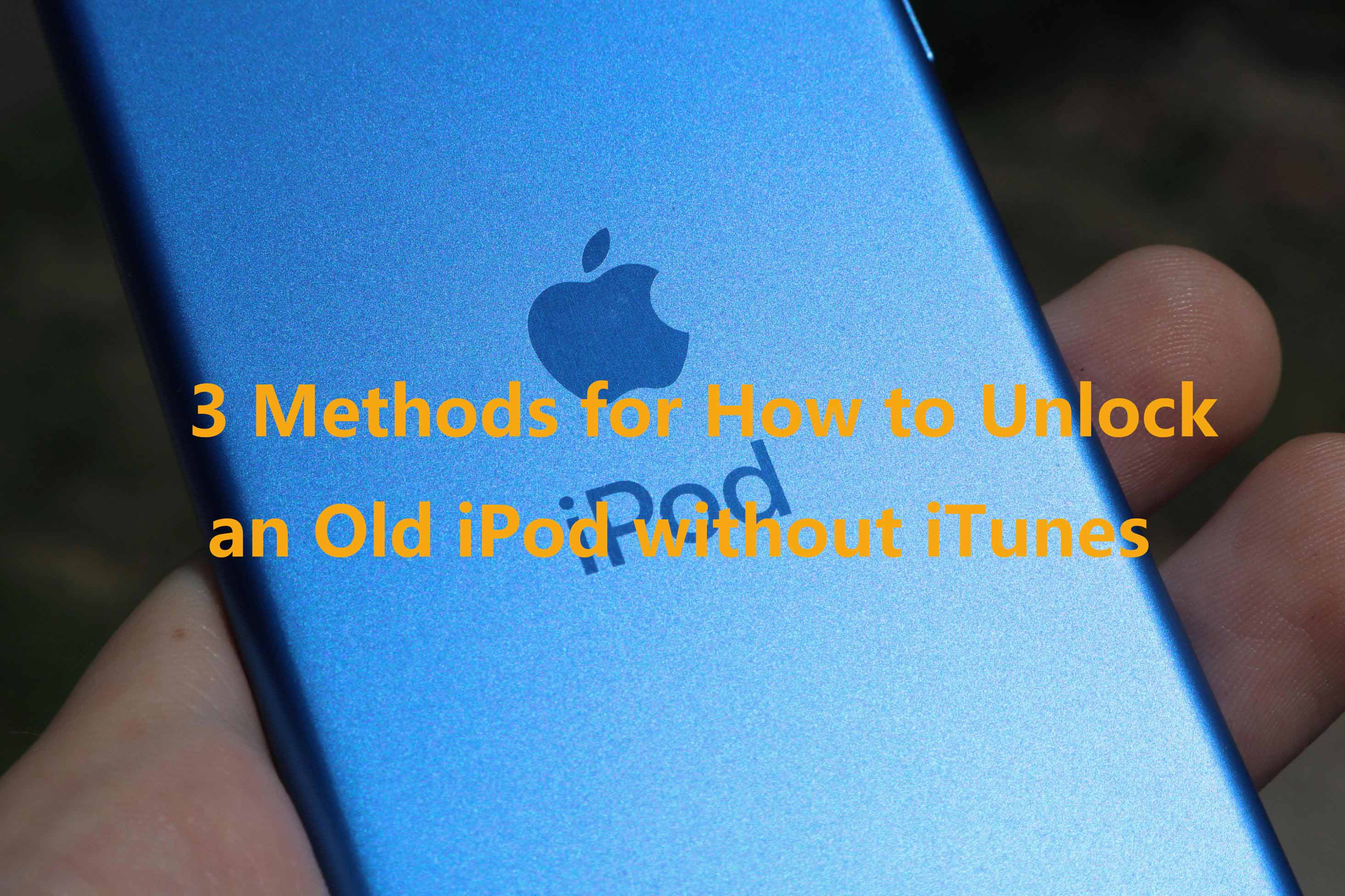 how to unlock an old ipod without itunes