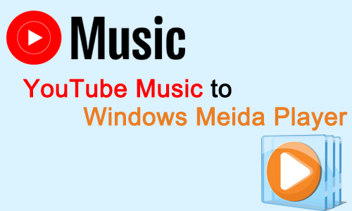youtube music to windows media player